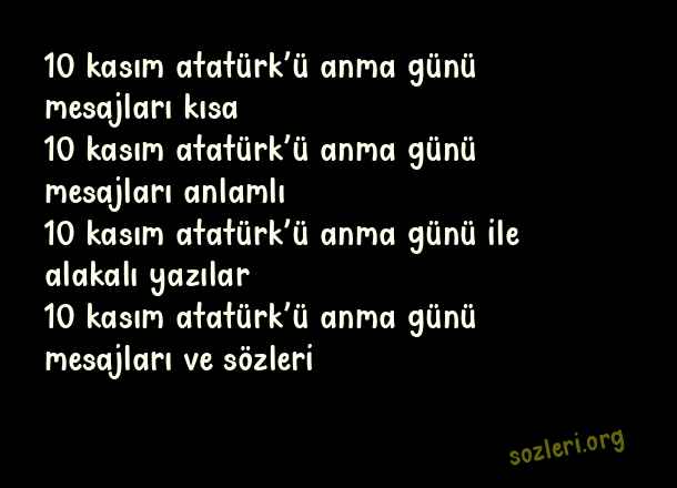 10 Kasım Atatürk’ü Anma Günü