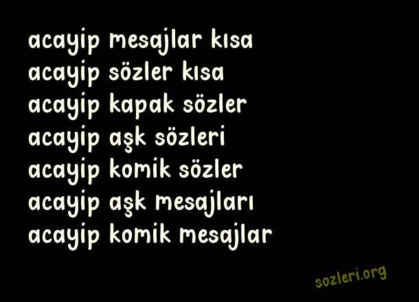 Acayip Sözler