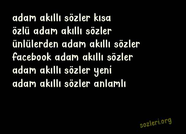 Adam Akıllı Sözler