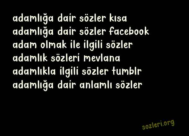 Adamlığa Dair Sözler