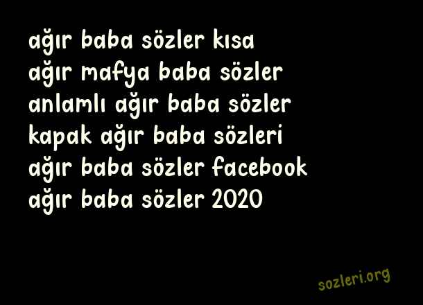 Ağır Baba Sözler