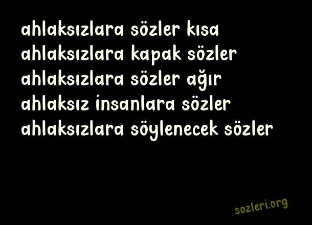 Ahlaksızlara Sözler