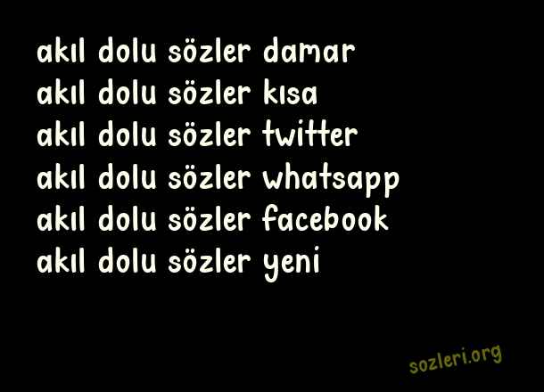 Akıl Dolu Sözler