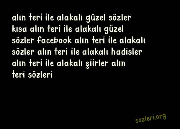 Alın Teri İle İlgili Güzel Sözler