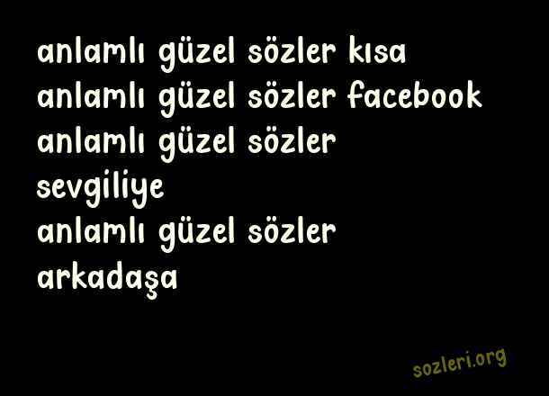 Anlamlı Güzel Sözler