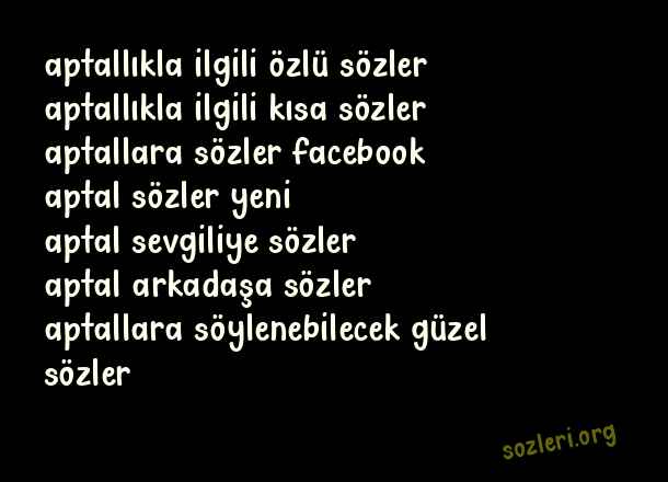Aptallıkla İlgili Sözler