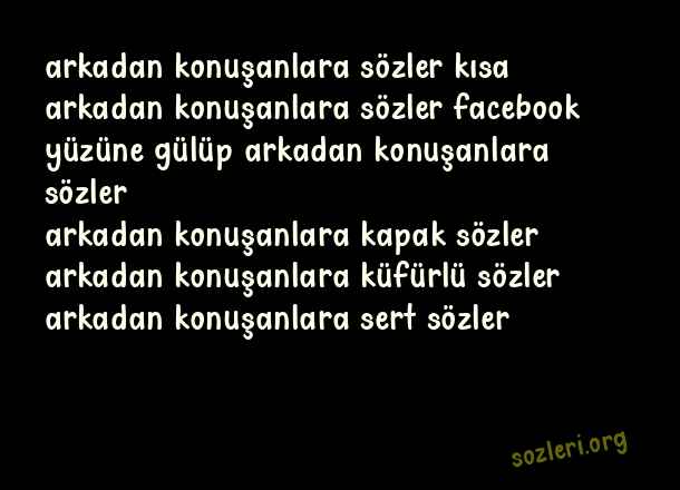 Arkadan Konuşanlara Sözler