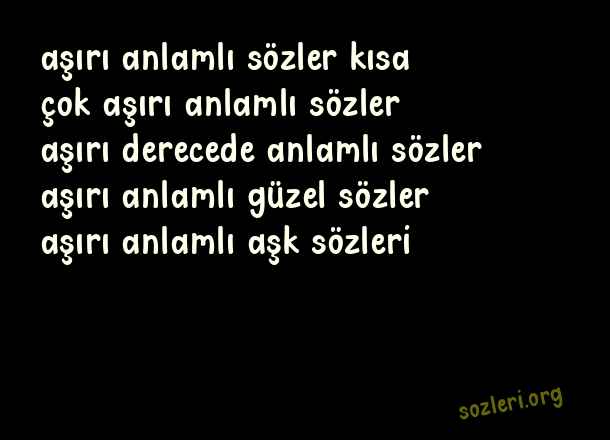 Aşırı Anlamlı Sözler