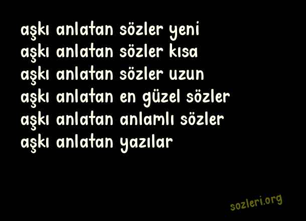 Aşkı Anlatan Sözler