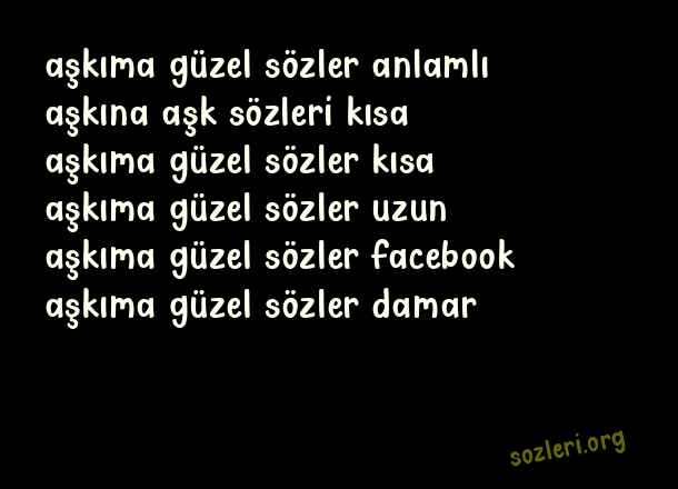 Aşkıma Güzel Sözler