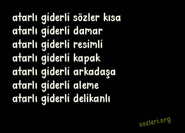 Atarlı Giderli Sözler