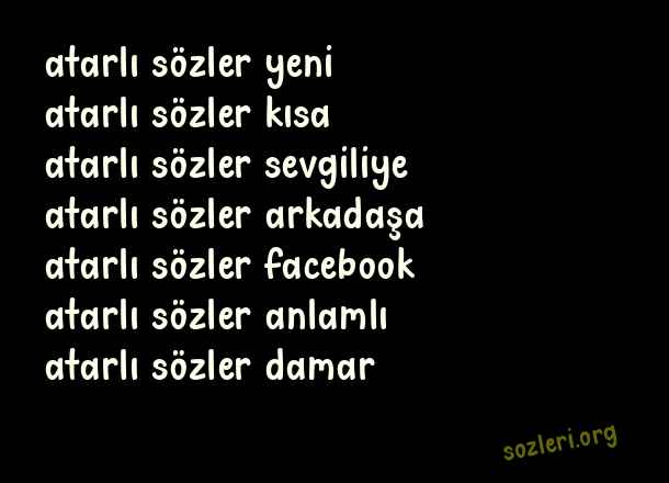 Atarlı Sözler