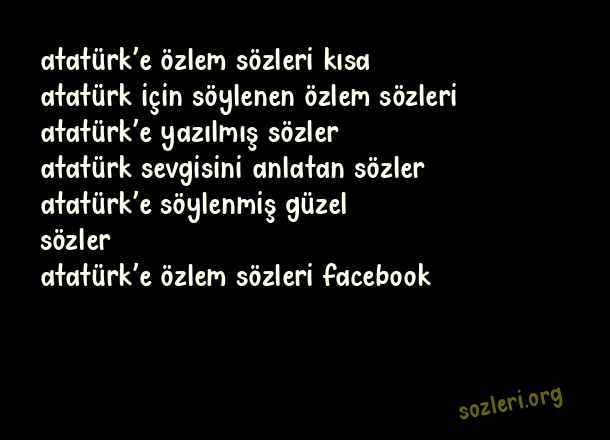 Atatürk’e Özlem