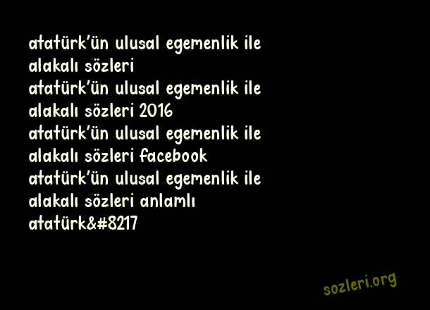 Atatürk’ün Ulusal Egemenliki