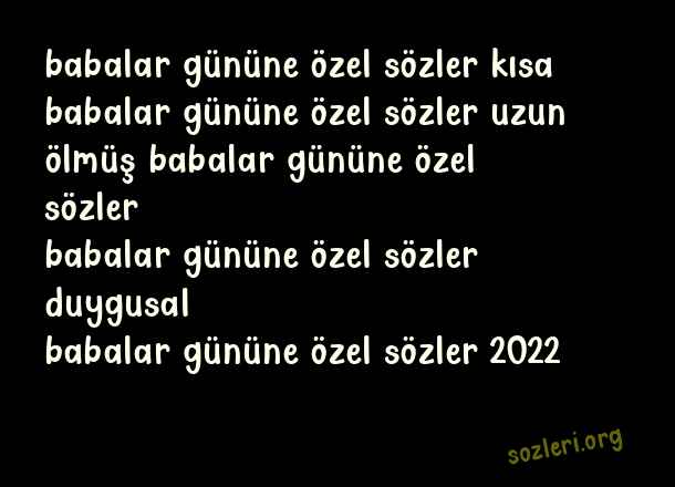 Babalar Gününe Özel Sözler