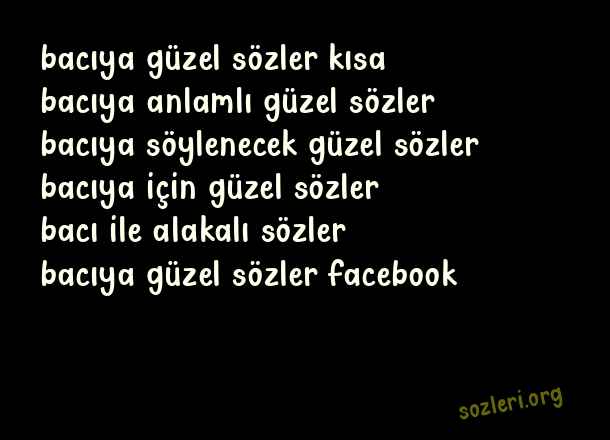 Bacıya Güzel Sözler