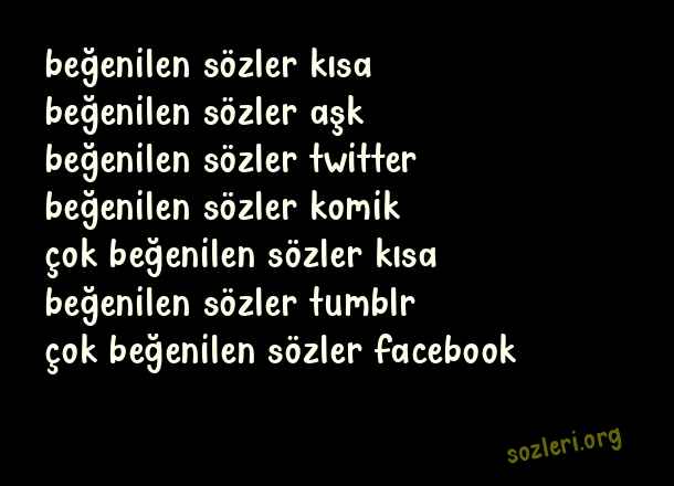 Beğenilen Sözler