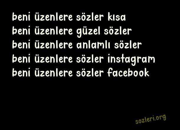 Beni Üzenlere Sözler