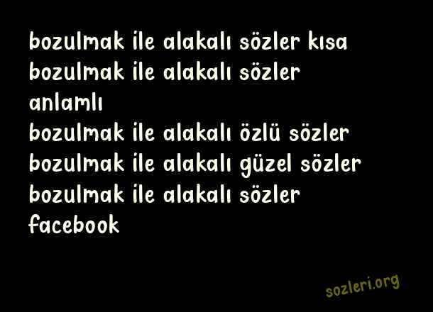 Bozulmak