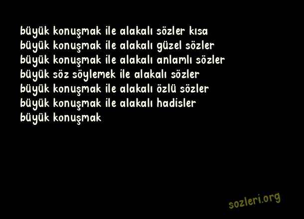 Büyük Konuşmak