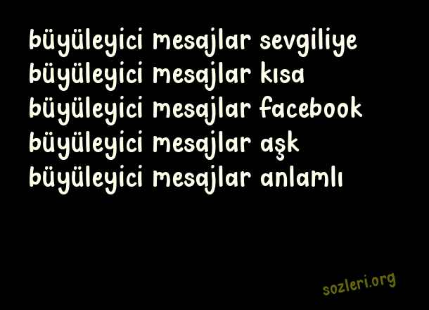 Büyüleyici Mesajlar