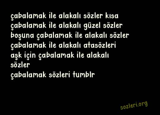 Çabalamak