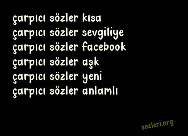 Çarpıcı Sözler