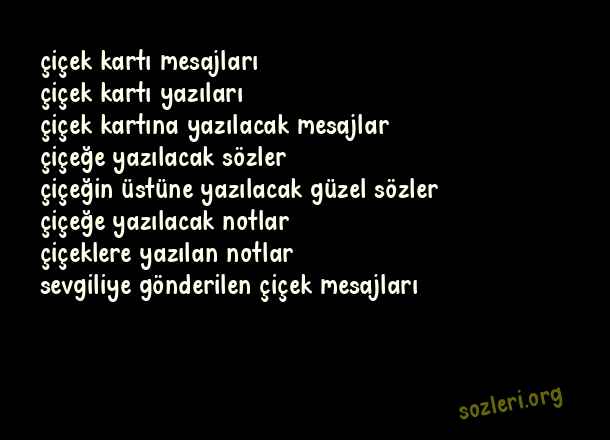 Çiçek Kartı Üzerine Yazılacak Güzel Sözler