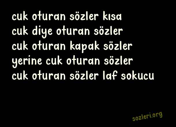 Cuk Oturan Sözler