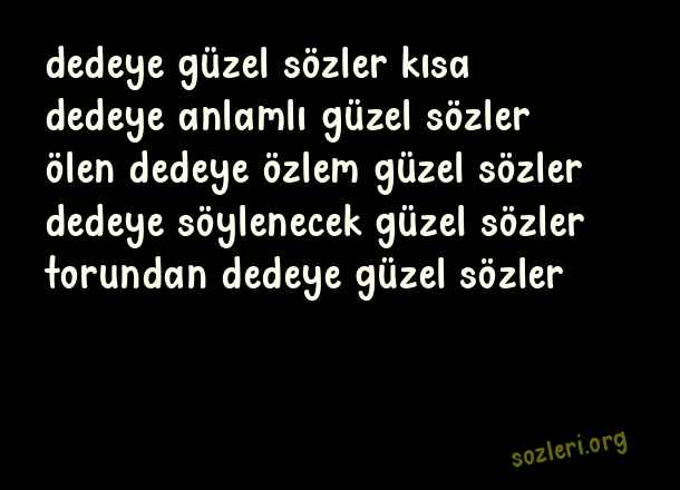 Dedeye Güzel Sözler