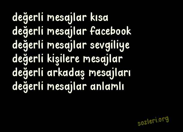 Değerli Mesajlar