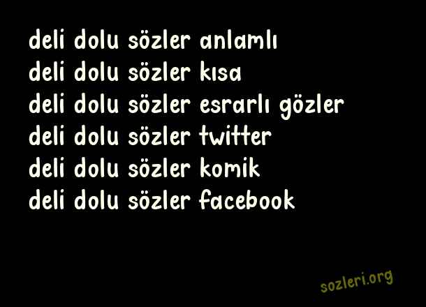 Deli Dolu Sözler