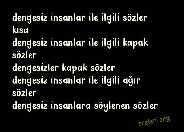 Dengesiz İnsanlar