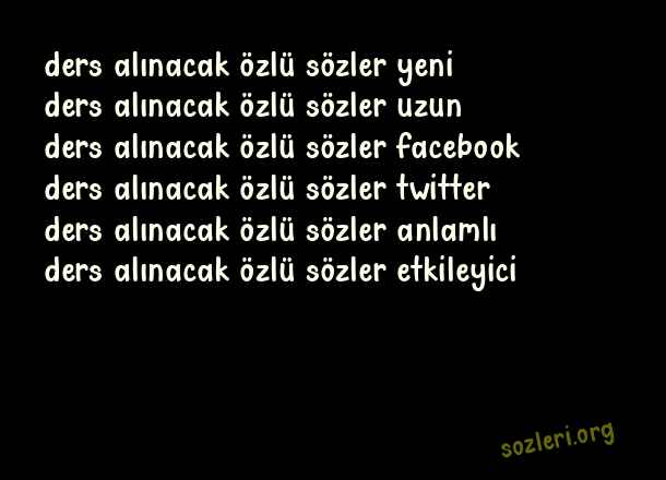 Ders Alınacak Özlü Sözler