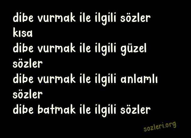 Dibe Vurmak