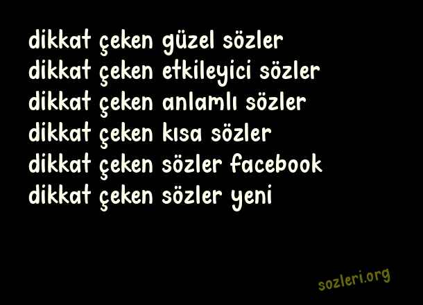 Dikkat Çeken Sözler