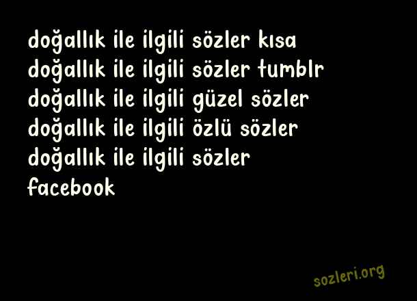 Doğallık İle ilgili Sözler