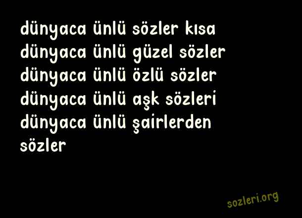 Dünyaca Ünlü Sözler