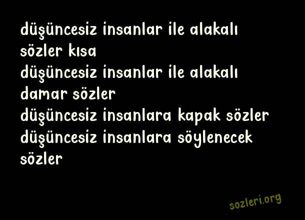 Düşüncesiz İnsanlar