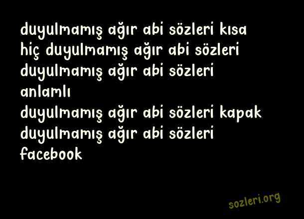 Duyulmamış Ağır Abi