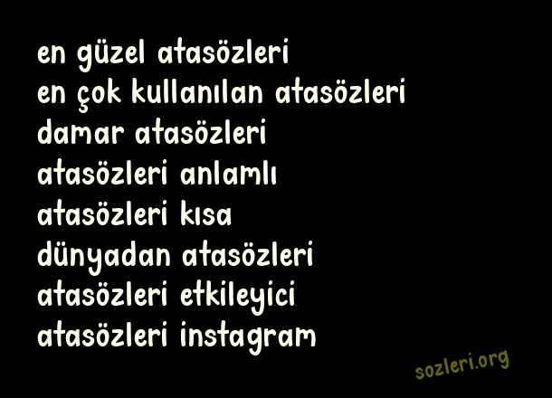 En Güzel Atasözleri