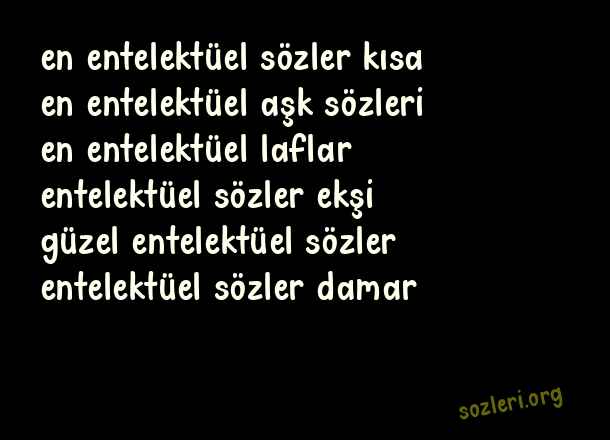 Entelektüel Sözler