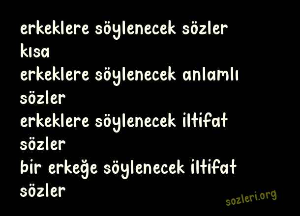 Erkeklere Söylenecek Sözler