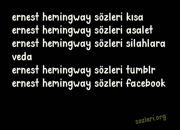 Ernest Hemingway