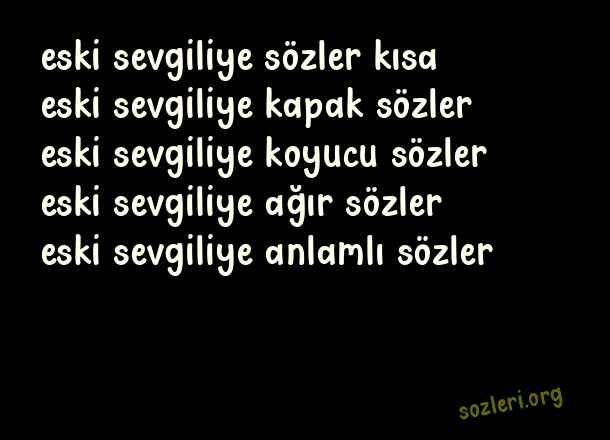 Eski Sevgiliye Sözler