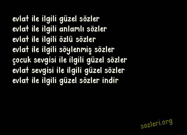 Evlat İle İlgili Güzel Sözler