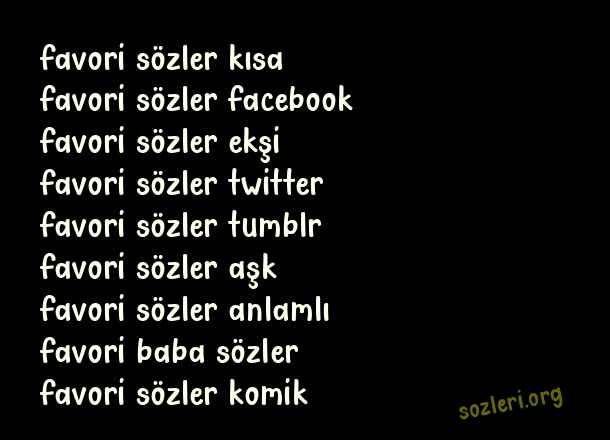 Favori Sözler