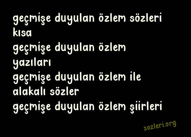 Geçmişe Duyulan Özlem