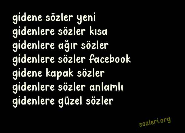 Gidenlere Sözler