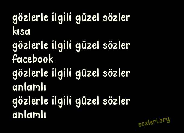 Gözlerle İlgili Güzel Sözler